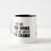 Funny Buy Me Wine Erzählen Sie mir von wahrer Krim Zweifarbige Tasse (Vorderseite Links)