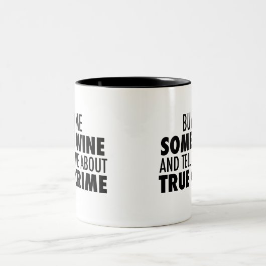 Funny Buy Me Wine Erzählen Sie mir von wahrer Krim Zweifarbige Tasse (Mittel)