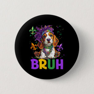 Funny Bybet Hound Dog Bruh Meme für Mardi Gras Cos Button