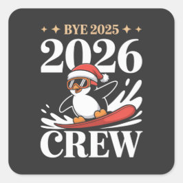 Funny Bye 2025 2026 Crew New Year Friends Squad Quadratischer Aufkleber