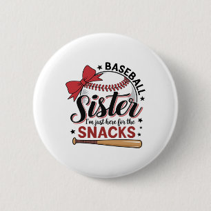 Funny Bysebyll Sister Ich bin nur hier für die Sna Button