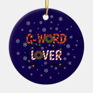 Funny C Word Keramik Ornament