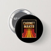 Funny Cabinet Maker Limited Edition Woodworking Hu Button (Vorne & Hinten)