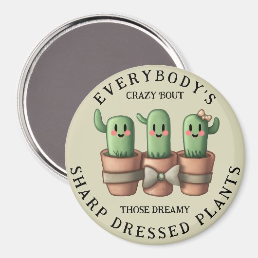 Funny Cacti Everybody's Crazy 'Bout Sharp ... Magnet (Vorderseite/Rückseite)