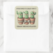 Funny Cacti Everybody's Crazy 'Bout Sharp ... Quadratischer Aufkleber (Tasche)
