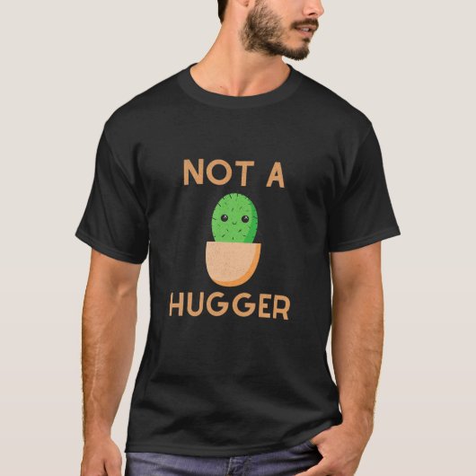 Funny Cactus not a Hugger Introvert Sarcastic T-Shirt (Vorderseite)