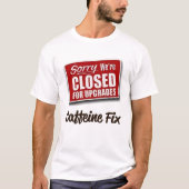 Funny Caffeine Fix T - Shirt (Vorderseite)