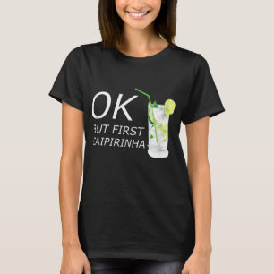Funny Caipirinha Drink Cocktail Brasilien Cachaca T-Shirt