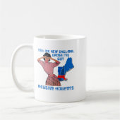 Funny Call Me New England Cause I Ve Got Mive Huge Kaffeetasse (Links)