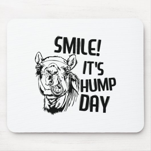 Funny Camel Smile! It's Hump Day Funny Hump Day  Mousepad (Vorne)
