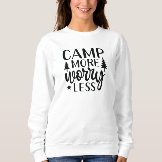 Funny Camp macht sich weniger Camping Sorgen Sweatshirt (Vorderseite)