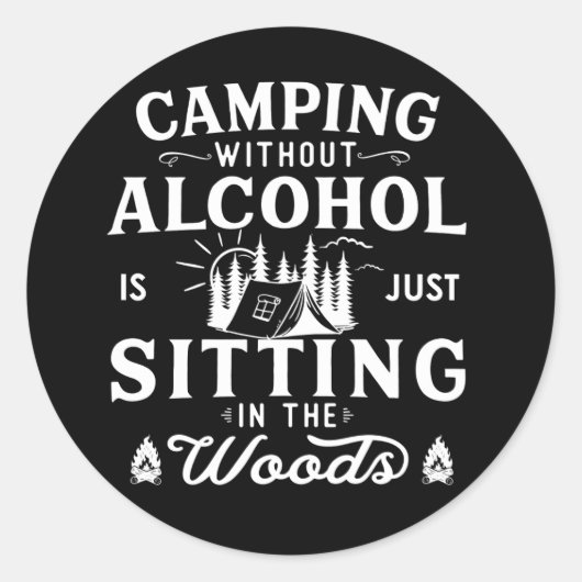 Funny Camper Slogan Camping trinken Redewendungen Runder Aufkleber (Vorderseite)