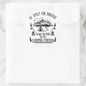 Funny Camper Slogan Camping trinken Redewendungen Runder Aufkleber (Tasche)