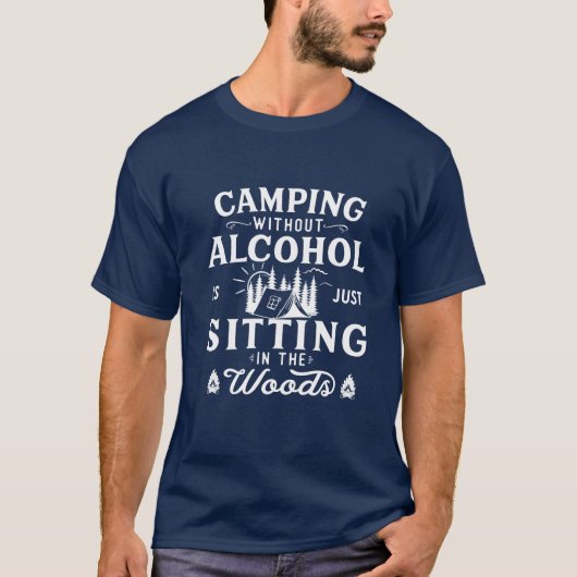 Funny Camper Slogan Camping trinken Redewendungen T-Shirt (Vorderseite)
