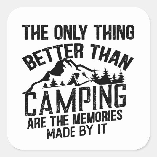 Funny Camper Slogan Sommer Camping Zitate Quadratischer Aufkleber (Vorderseite)