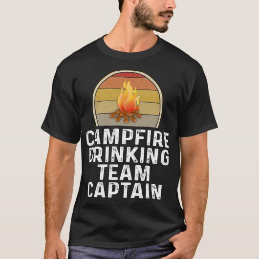Funny Campfire Drink Team Captain Camp Camping T-Shirt (Vorderseite)
