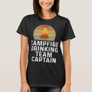Funny Campfire Drink Team Captain Camp Camping T-Shirt