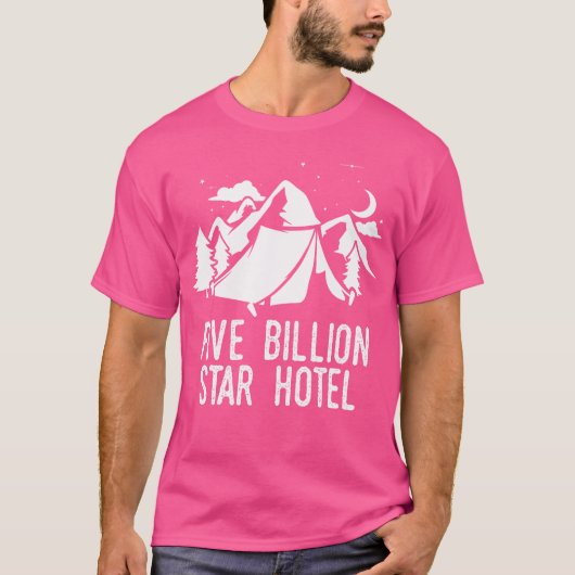 Funny Camping Fünf-Milliarden-Sterne-Hotel T-Shirt (Vorderseite)
