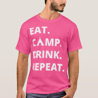 Funny Camping Geschenk essen Camp trinken Wiederho T-Shirt