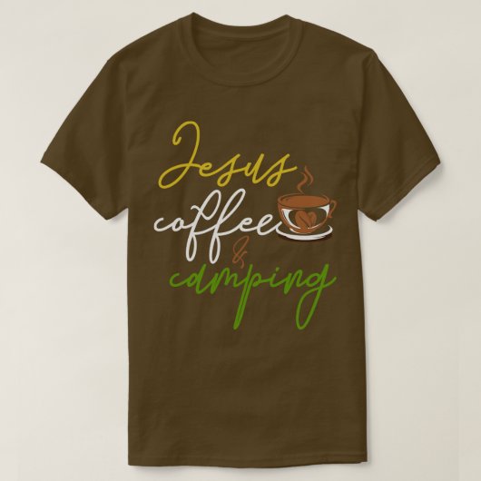 Funny Camping Gift Coffee Christianity Jesus Chris T-Shirt (Design vorne)