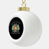 Funny Camping Gift Keramik Kugel-Ornament (Rechts)