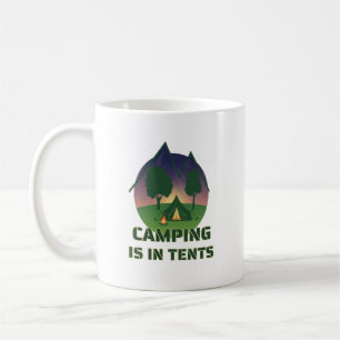 Funny "Camping ist in Zelten" Outdoor-Erlebnisduft Kaffeetasse