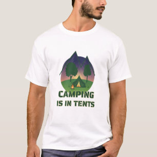 Funny "Camping ist in Zelten" Outdoor-Erlebnisduft T-Shirt