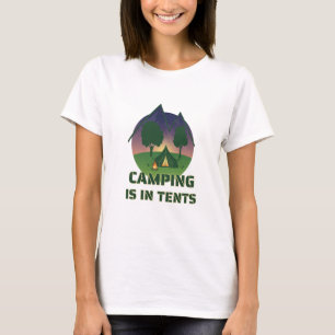 Funny "Camping ist in Zelten" Outdoor-Erlebnisduft T-Shirt