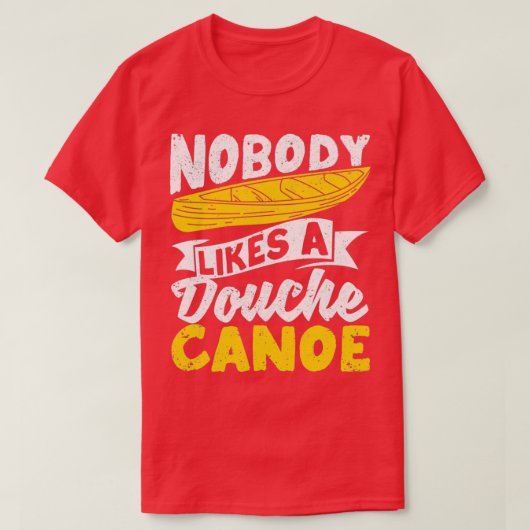 Funny Camping Kanufahren Kayaking Niemand mag T-Shirt (Design vorne)
