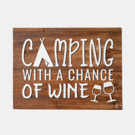 Funny Camping mit einer Chance Wein Rustikal Fußmatte