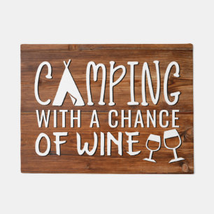 Funny Camping mit einer Chance Wein Rustikal Fußmatte