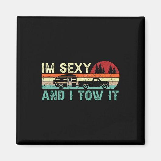 Funny Camping Rv Im Y And I Tow It Rv Camper 1 Magnet (Vorne)