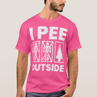 Funny Camping Shirt I Piss Outdoor Wandergebiet Na