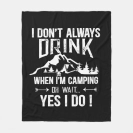 Funny Camping und Trinken Redewendungen Fleecedecke