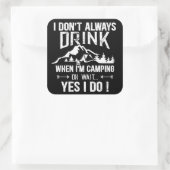 Funny Camping und Trinken Redewendungen Quadratischer Aufkleber (Tasche)