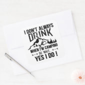 Funny Camping und Trinken Redewendungen Quadratischer Aufkleber (Umschlag)