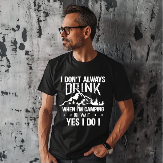 Funny Camping und Trinken Redewendungen T-Shirt