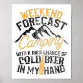 Funny Camping Weekend Forecast 100% Chance Beer  Poster (Vorne)