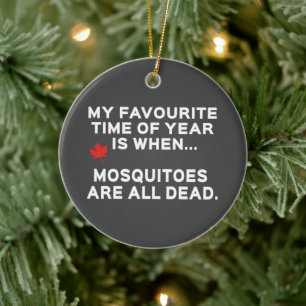 Funny Canadian Mosquitoes Keramik Ornament