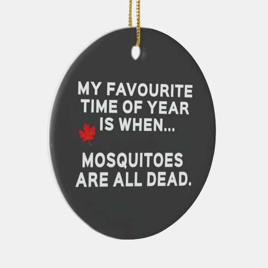 Funny Canadian Mosquitoes Keramik Ornament (Rechts)