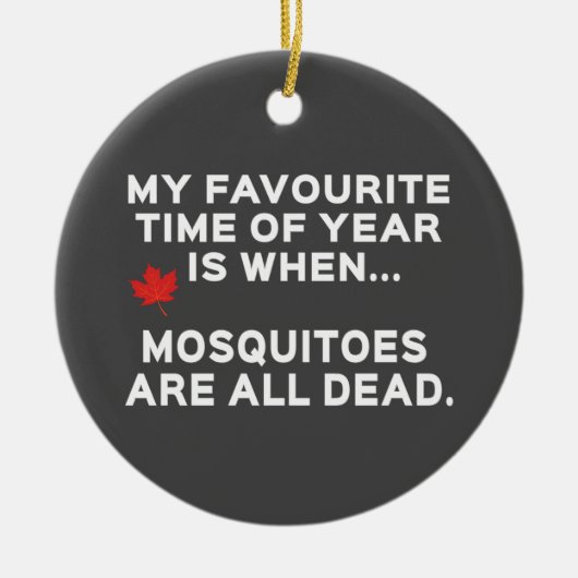 Funny Canadian Mosquitoes Keramik Ornament (Vorne)