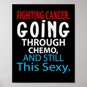 Funny Cancer Fighter Inspiration Zitat Chemo Pat Poster