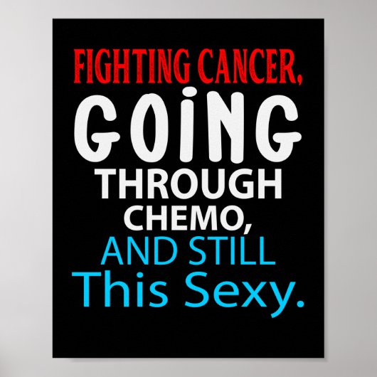 Funny Cancer Fighter Inspiration Zitat Chemo Pat Poster (Vorne)
