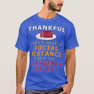 Funny Canned Cranberry Sauce Soziale Distanz Danke T-Shirt