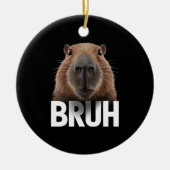 Funny Capybara Bruh Keramik Ornament (Vorne)