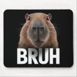 Funny Capybara Bruh Mousepad<br><div class="desc">Funny Capybara Bruh</div>