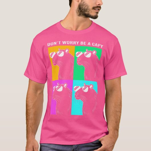 Funny Capybara Dont Worry Be a Capy Capybara Lover T-Shirt (Vorderseite)