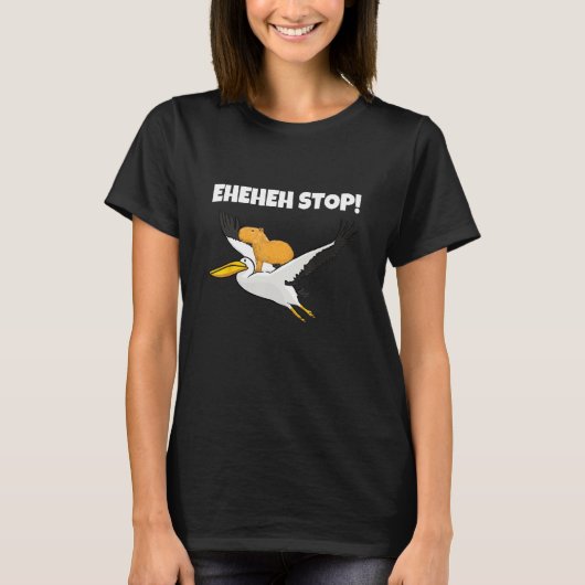 Funny Capybara flying Pelican Eheheh Stop T-Shirt (Vorderseite)