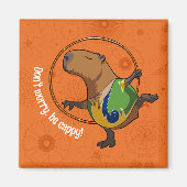 Funny Capybara Mach dir keine Sorgen, sei mit Capp Magnet (Vorne)