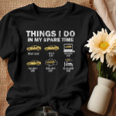 Funny Car 6 Dinge, die ich in meiner Freizeit Auto T-Shirt